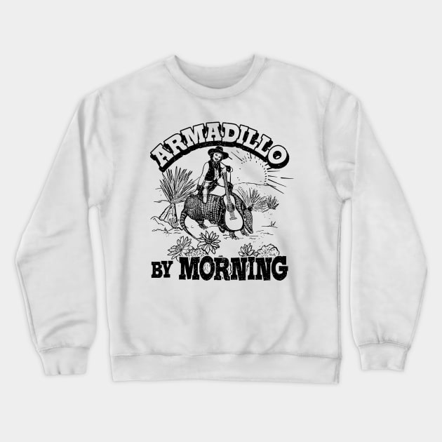 Armadillo By Morning Texas Amarillo Country Song Pun Cowgirl Crewneck Sweatshirt by aandikdony